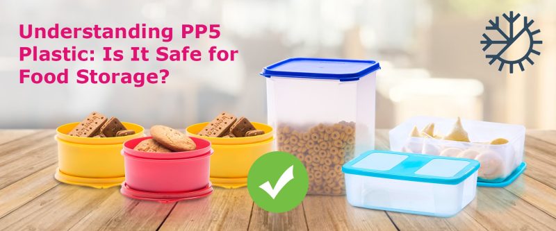 Understanding PP5 Plastic_Banner_01 Understanding PP5 Plastic: Is It Safe for Food Storage?
