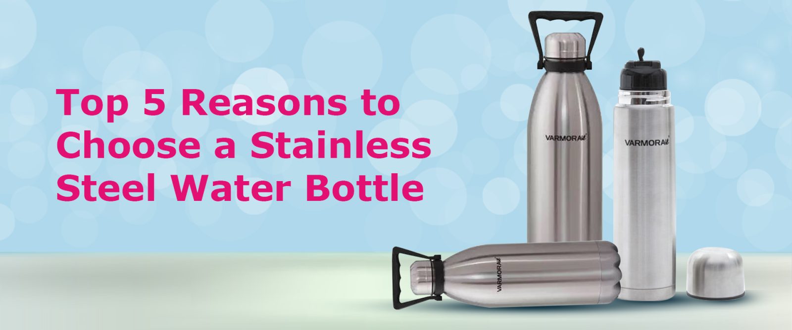 Top 5 Reasons to Choose Stainless Steel Water Bottles Top 5 Reasons to Choose Stainless Steel Water Bottles