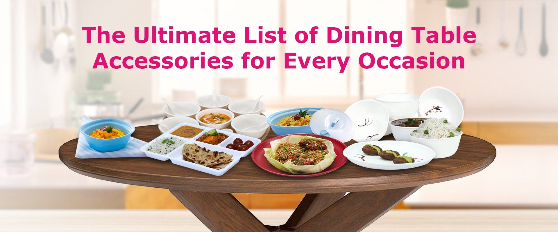 The Ultimate List of Dining Table Accessories for Every Occasion Blog Banner The Ultimate List of Dining Table Accessories for Every Occasion Blog Banner