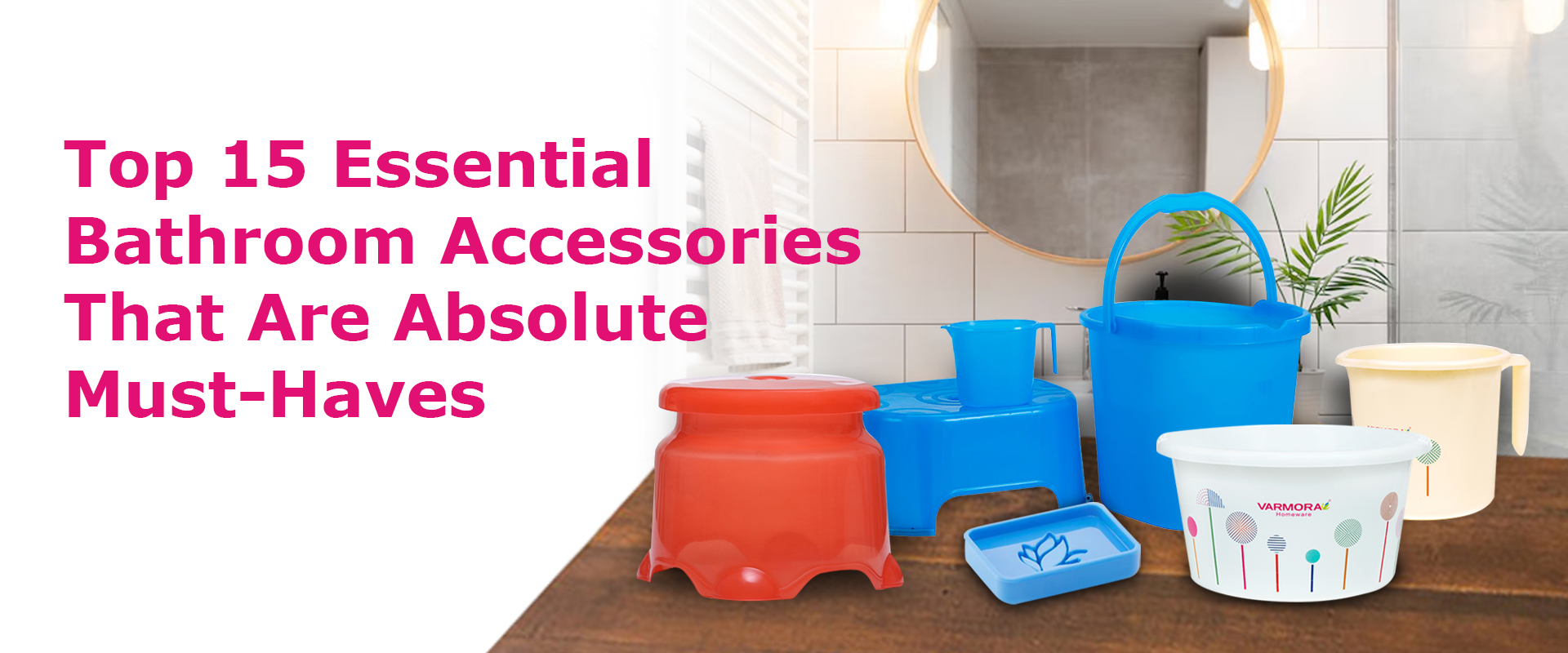 15 Bathroom Accessories List Blog Banner 15 Bathroom Accessories List Blog Banner